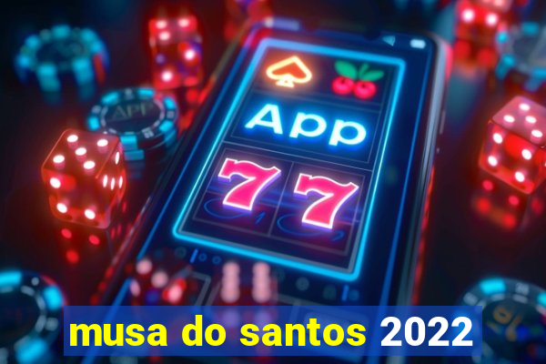 musa do santos 2022